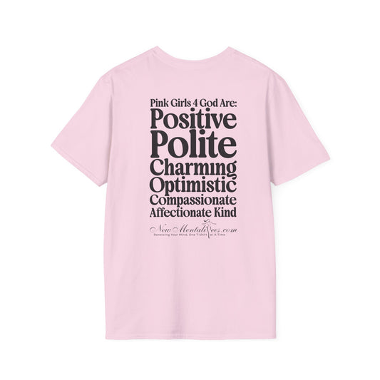 Pink Girls 4 God Adult T-Shirt  -You are Positive, Polite, Charming, Optimistic, Compassionate, Affectionate, and Kind!