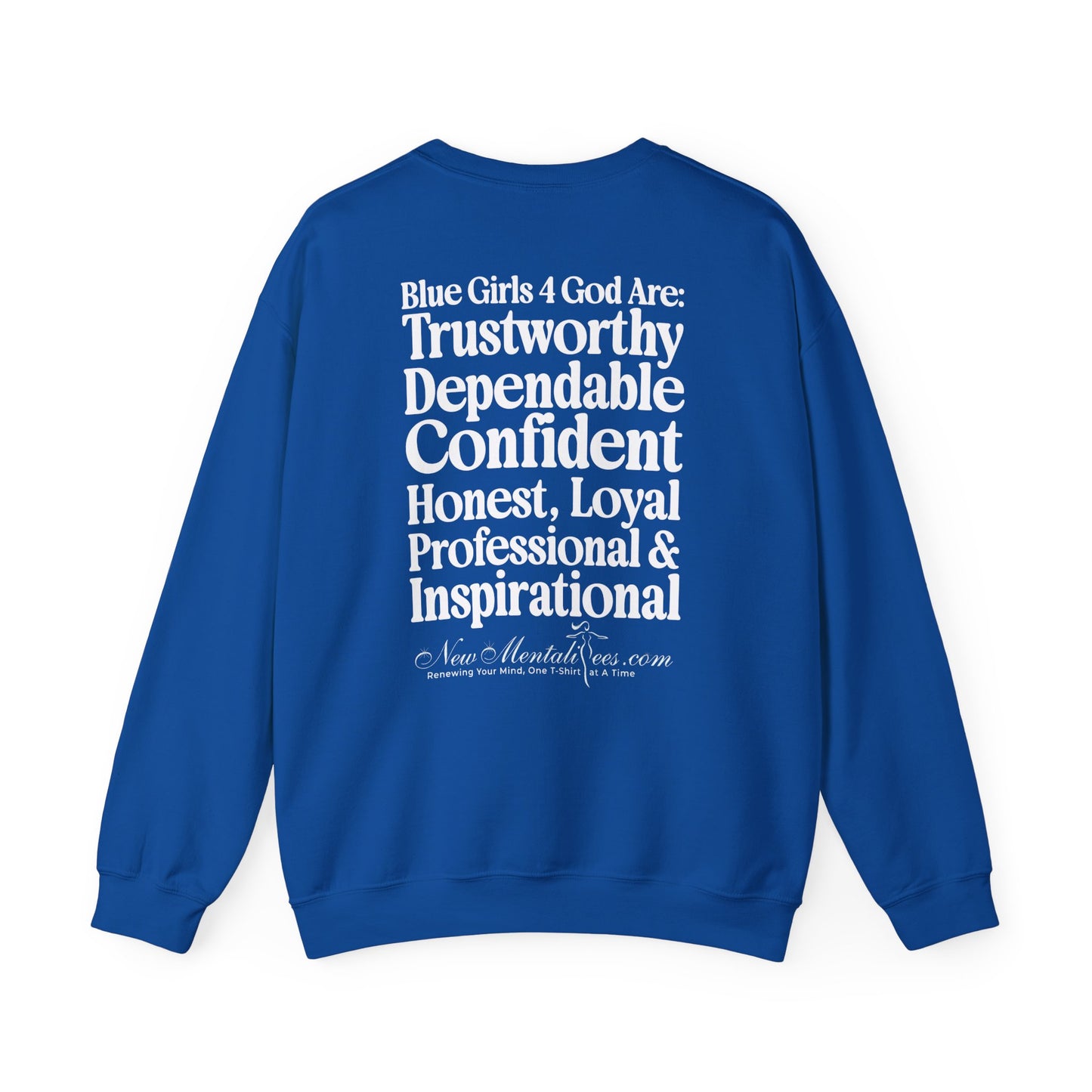 Blue Girls 4 God Adult Sweatshirt - You Are Trustworthy, Dependable, Confident, Honest, Loyal, Professional, and Inspirational!