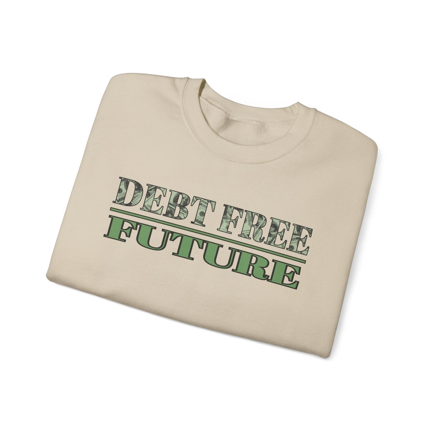 Debt Free Future Unisex Sweatshirt - Faith, Financial Freedom Affirmation & Abundance Pullover
