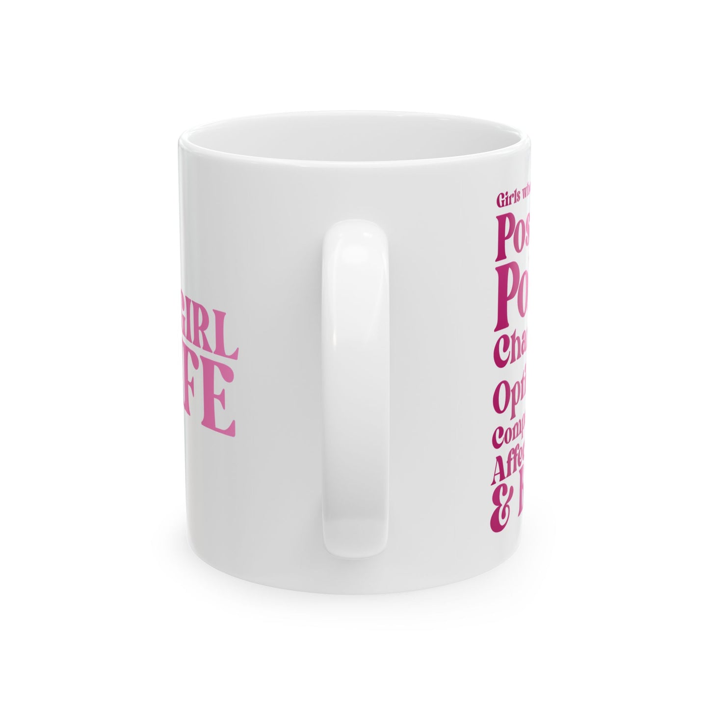 Pink Girl 4 Life White Mug - Positive Affirmation, Cute, Inspirational Double Sided, 11oz 15oz Mug, Great Gift
