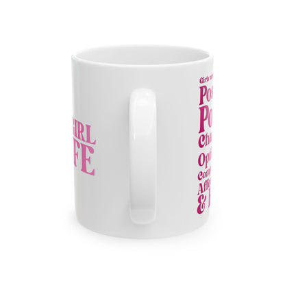 Pink Girl 4 Life White Mug - Positive Affirmation, Cute, Inspirational Double Sided, 11oz 15oz Mug, Great Gift
