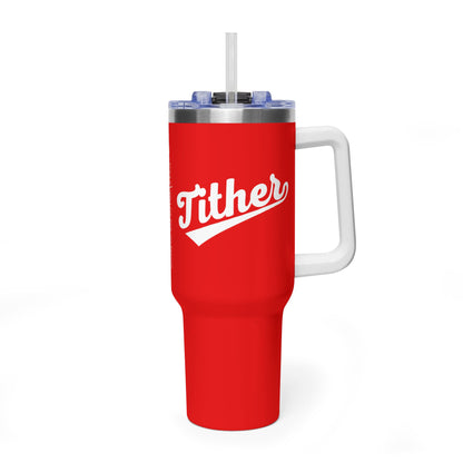 TITHER Baseball Script Tumbler 40oz – Faith-Based Giving Drinkware – Tithing Lifestyle Cup – Church Gift