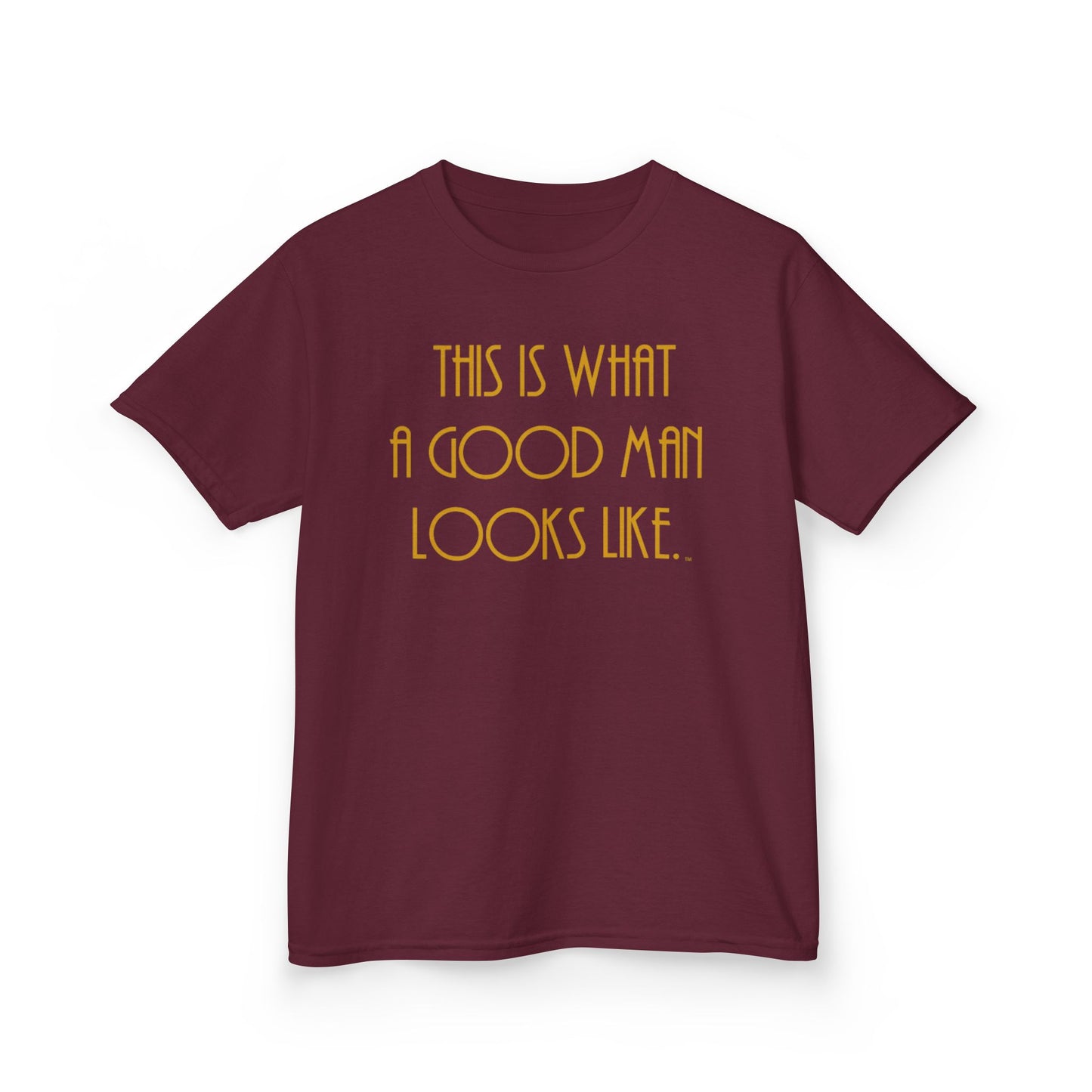 This Is What a Good Man Looks Like Youth T-Shirt - Proud, Strong & Full of Character