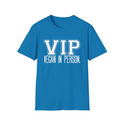 VIP Vegan Unisex T-Shirt, Vegan In Person Statement Conversation Starter Tee