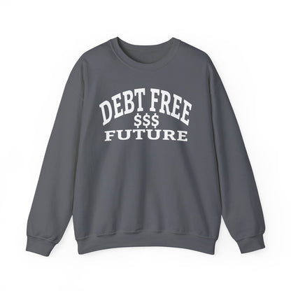 My Bold Bright Debt Free Future – Financial Freedom Affirmation Unisex Sweatshirt