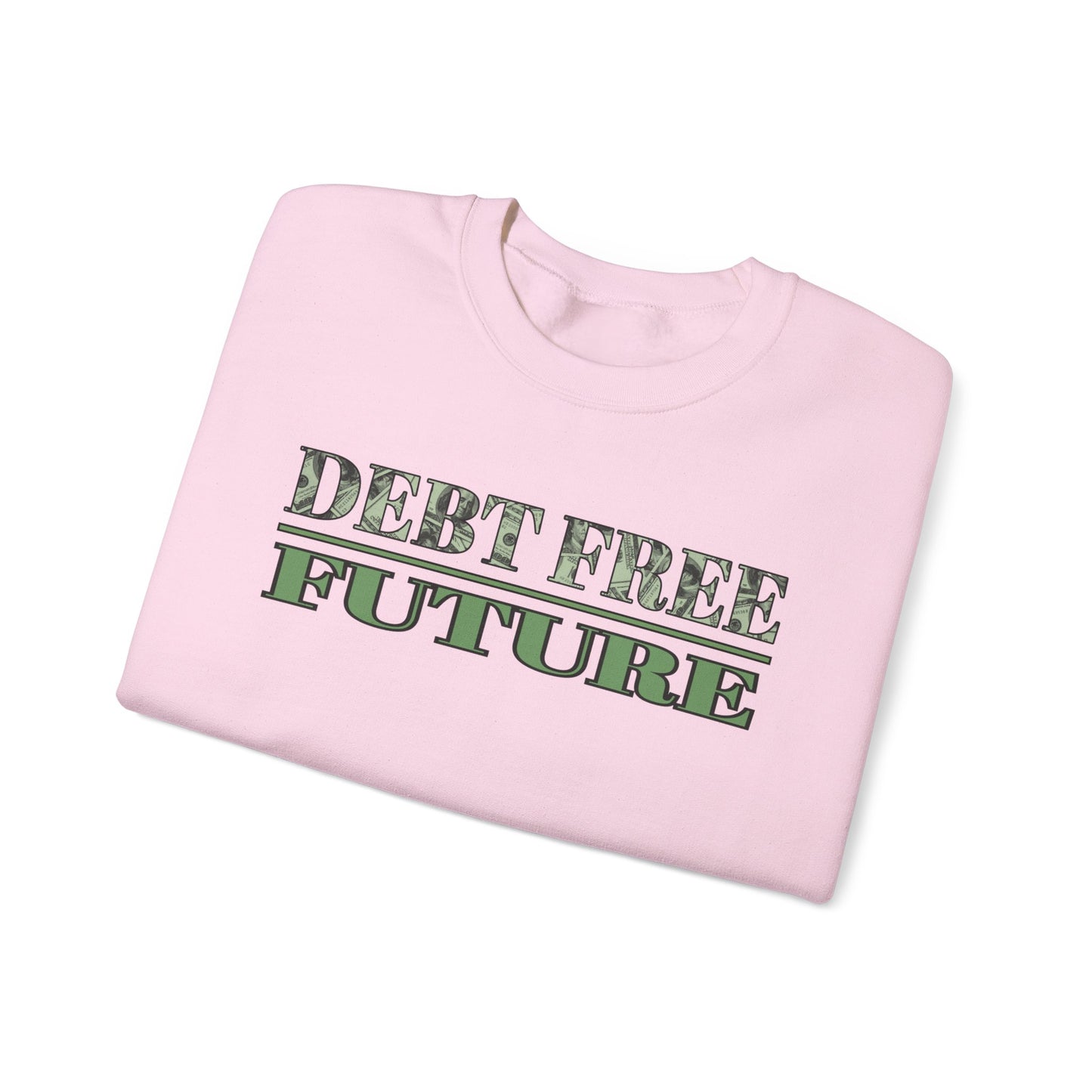 Debt Free Future Unisex Sweatshirt - Faith, Financial Freedom Affirmation & Abundance Pullover