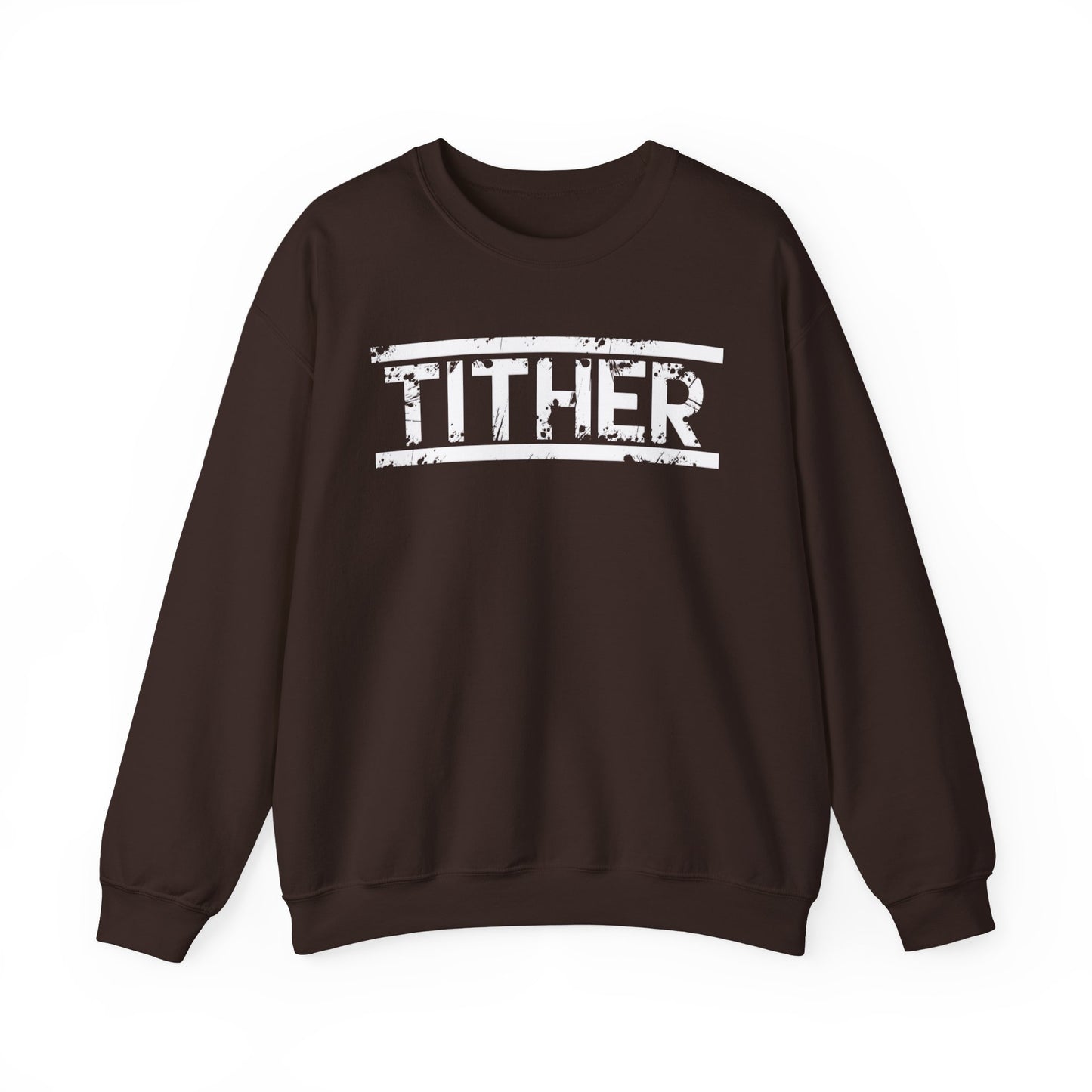 Tough Tither Unisex Sweatshirt - Faith Driven, Giver, Church, Bold Faith Based Statement Pullover