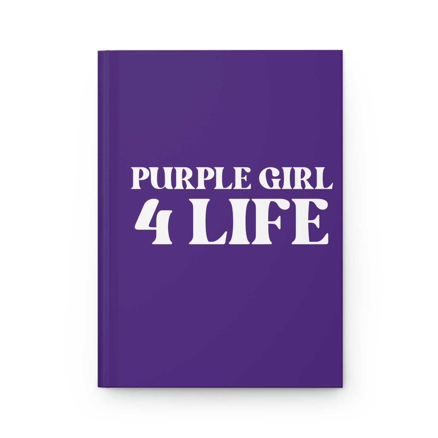 Purple Girl 4 Life Purple Matte Hardcover Journal – 150 Lined Pages | Inspirational Journal for Women & Girls | 5.75" x 8" Gift Notebook