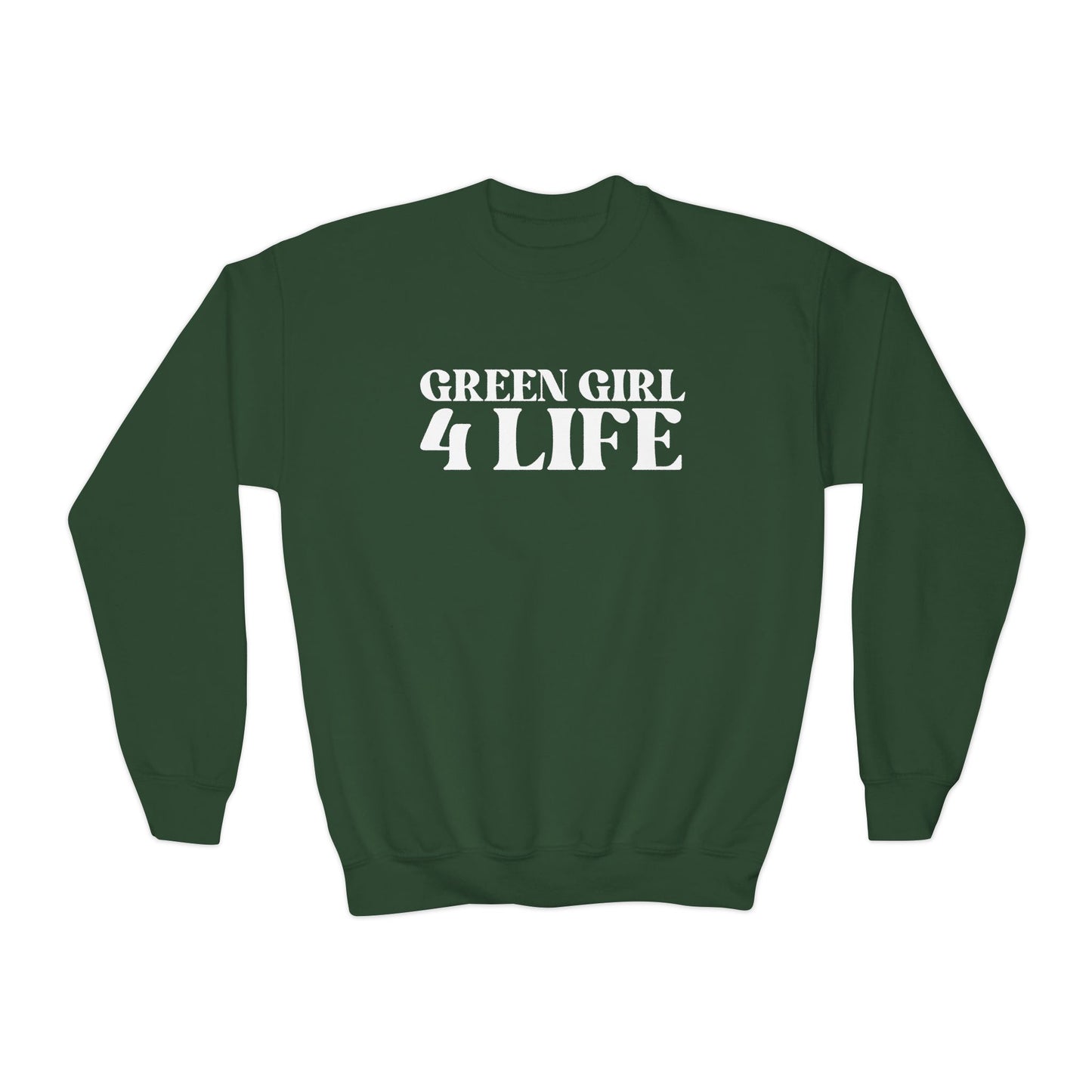 Green Girl 4 Life Sweatshirt - Cute Youth Green Graphic Sweatshirt, Positive Affirmation Sweatshirt, Inspirational Sweatshirt, Green Fashion