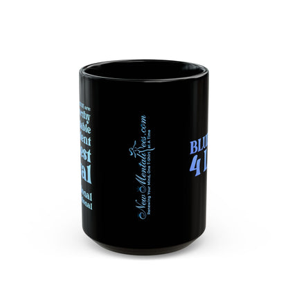 Blue Girl 4 Life Black Mug - Positive Affirmation, Cute, Inspirational Double Sided, 11oz & 15oz Mug, Great Gift