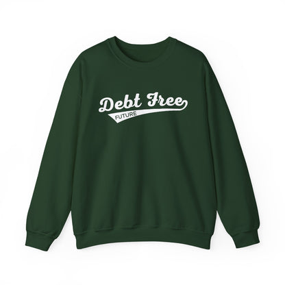 Debt Free Future Baseball Script Unisex Sweatshirt - Financial Freedom Motivational Tee - Debt-Free Lifestyle Gift
