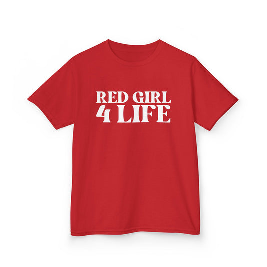 Red Girl 4 Life T-Shirt -  Cute Youth Red Graphic Tee, Positive Affirmation Shirt, Inspirational T-Shirt, Red Fashion Tee