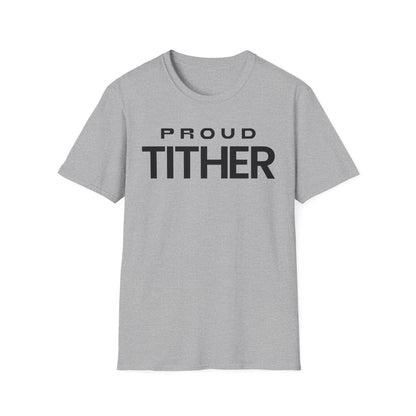 Proud Tither T-Shirt | Faith-Based Tee | Tithing Lifestyle| Faith & Abundance Statement T-Shirt  | Financial Freedom Shirt