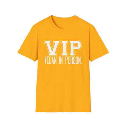 VIP Vegan Unisex T-Shirt, Vegan In Person Statement Conversation Starter Tee