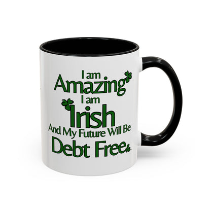 I Am Amazing Irish & Debt Free Future Mug - Money Mindset Affirmation Cup - Irish Pride Gift