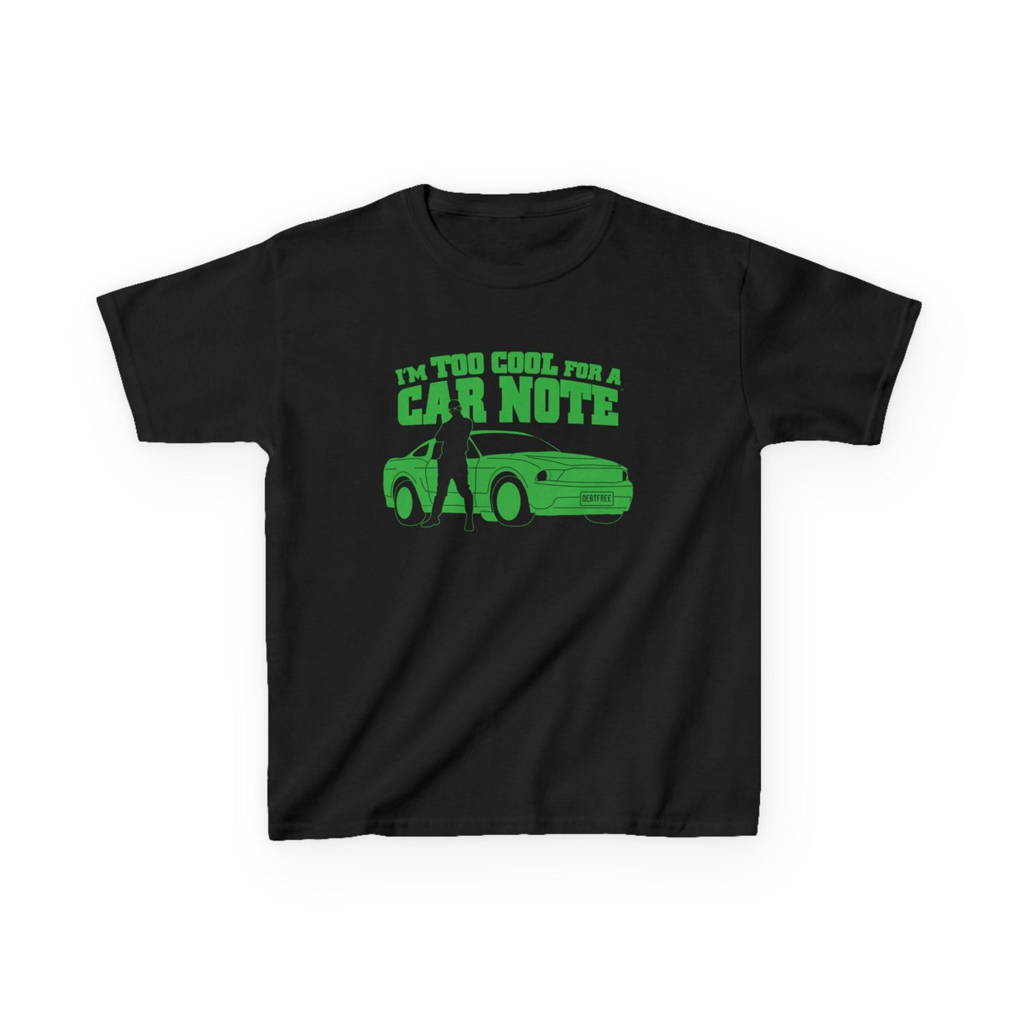 I'm Too Cool for a Car Note Kids Tee - Debt free and Financial Freedom Apparel