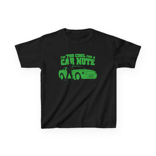 I'm Too Cool for a Car Note Kids Tee - Debt free and Financial Freedom Apparel