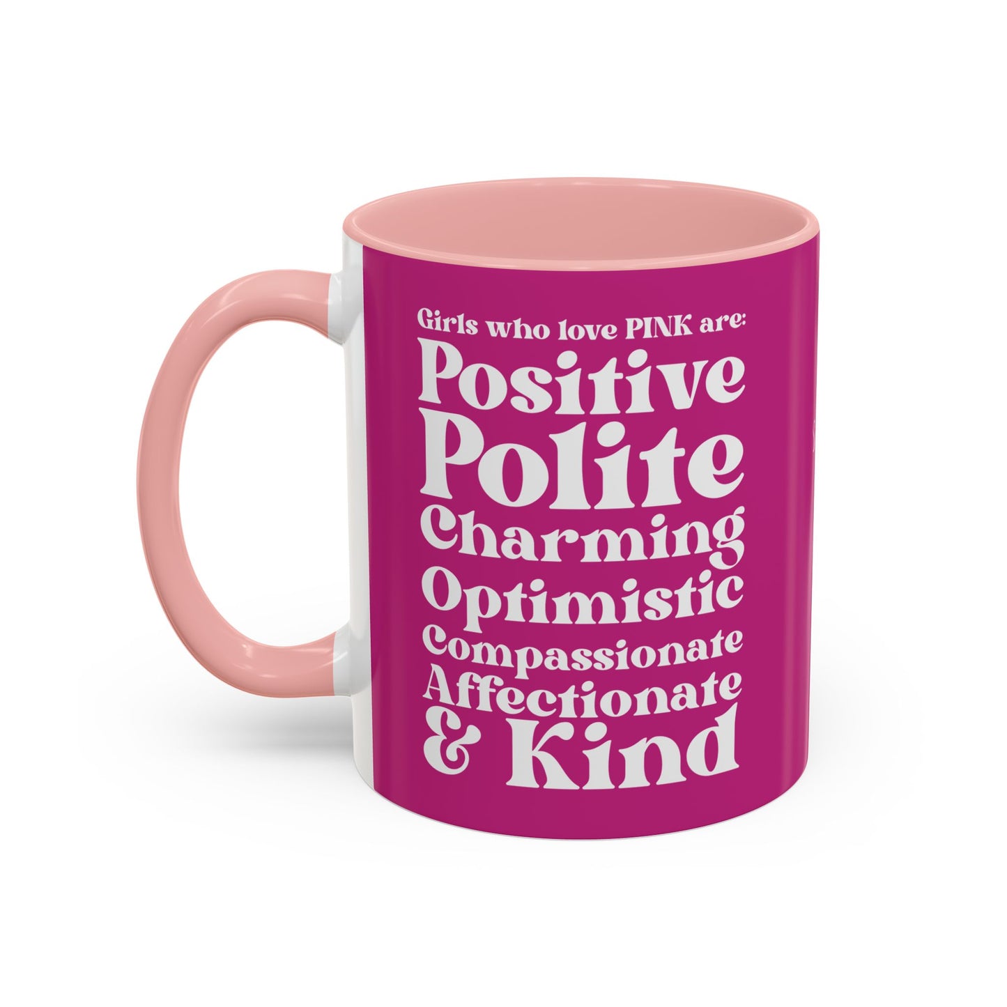 Pink Girl 4 Life Pink Mug - Positive Affirmation, Cute, Inspirational Double Sided, 11oz 15oz Mug, Great Gift