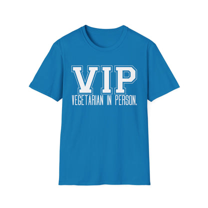 VIP Vegetarian Unisex T-shirt, Vegetarian In Person Statement Conversation Starter Tee