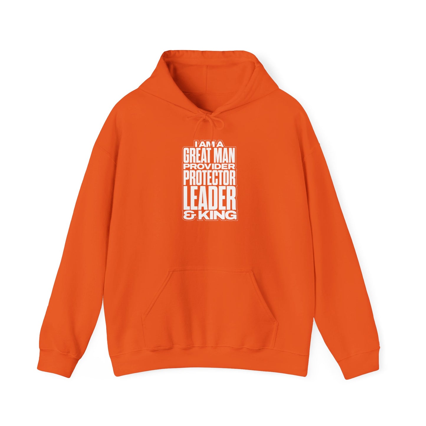 I Am A Great Man Adult Hoodie - For Kings, Protectors & Leaders