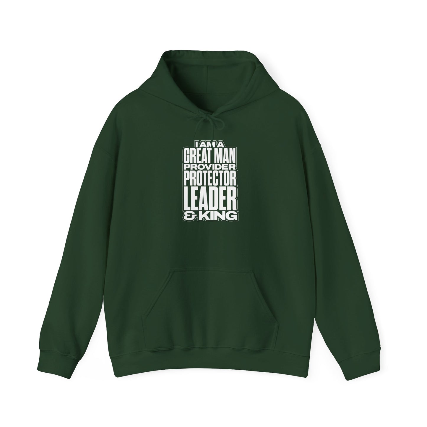 I Am A Great Man Adult Hoodie - For Kings, Protectors & Leaders