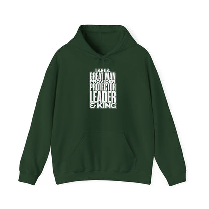 I Am A Great Man Adult Hoodie - For Kings, Protectors & Leaders