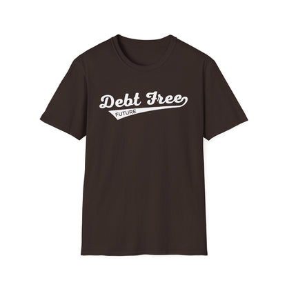 Debt Free Future Baseball Script Unisex T-Shirt - Motivational Money Mindset - Debt-Free Lifestyle Gift