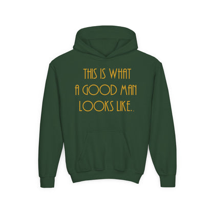 This Is What a Good Man Looks Like Youth Hoodie - Proud, Strong & Full of Character
