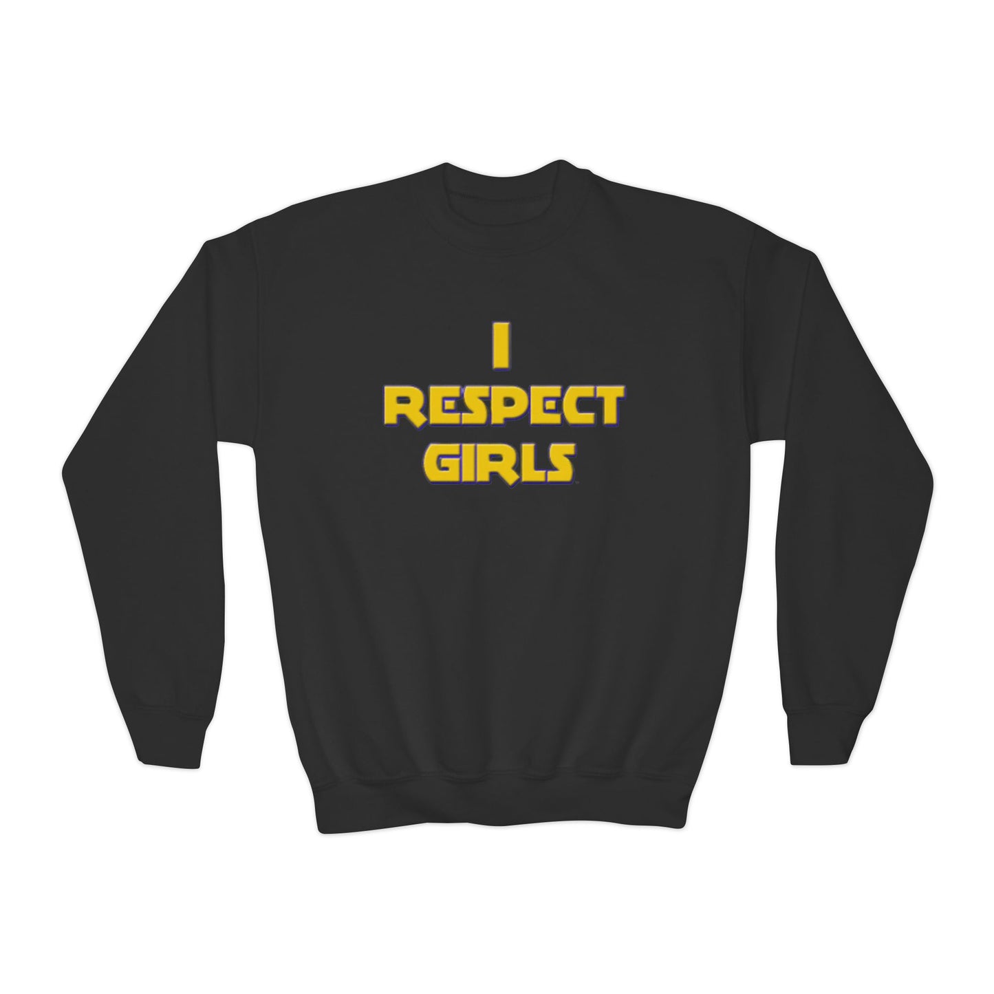 I Respect Girls Youth Sweatshirt - Real Young King Energy