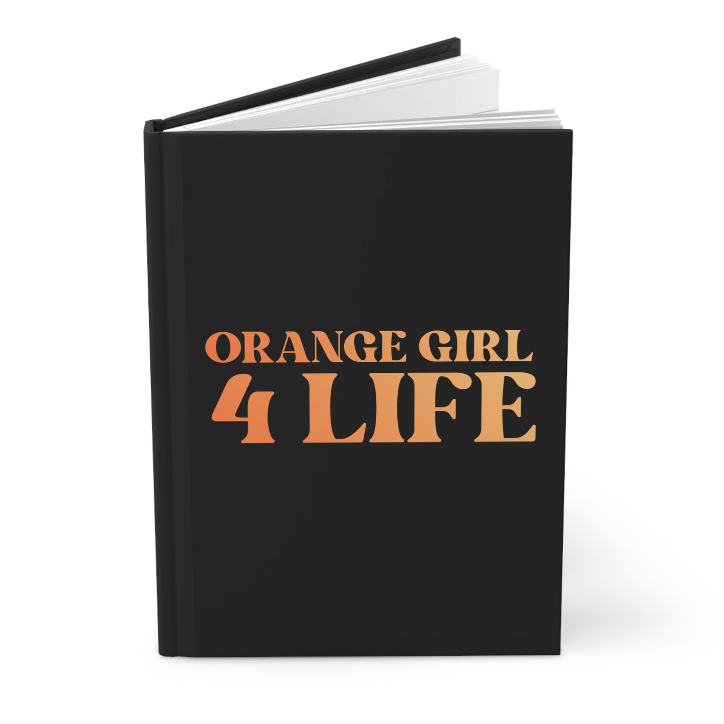 🧡 Orange Girl 4 Life Black Matte Hardcover Journal – 150 Lined Pages | Inspirational Journal for Women & Girls | 5.75" x 8" Gift Notebook