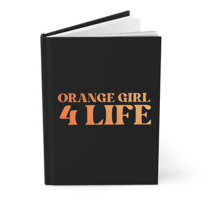 🧡 Orange Girl 4 Life Black Matte Hardcover Journal – 150 Lined Pages | Inspirational Journal for Women & Girls | 5.75" x 8" Gift Notebook