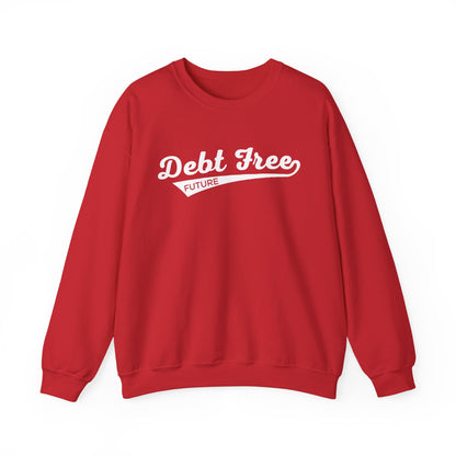 Debt Free Future Baseball Script Unisex Sweatshirt - Financial Freedom Motivational Tee - Debt-Free Lifestyle Gift