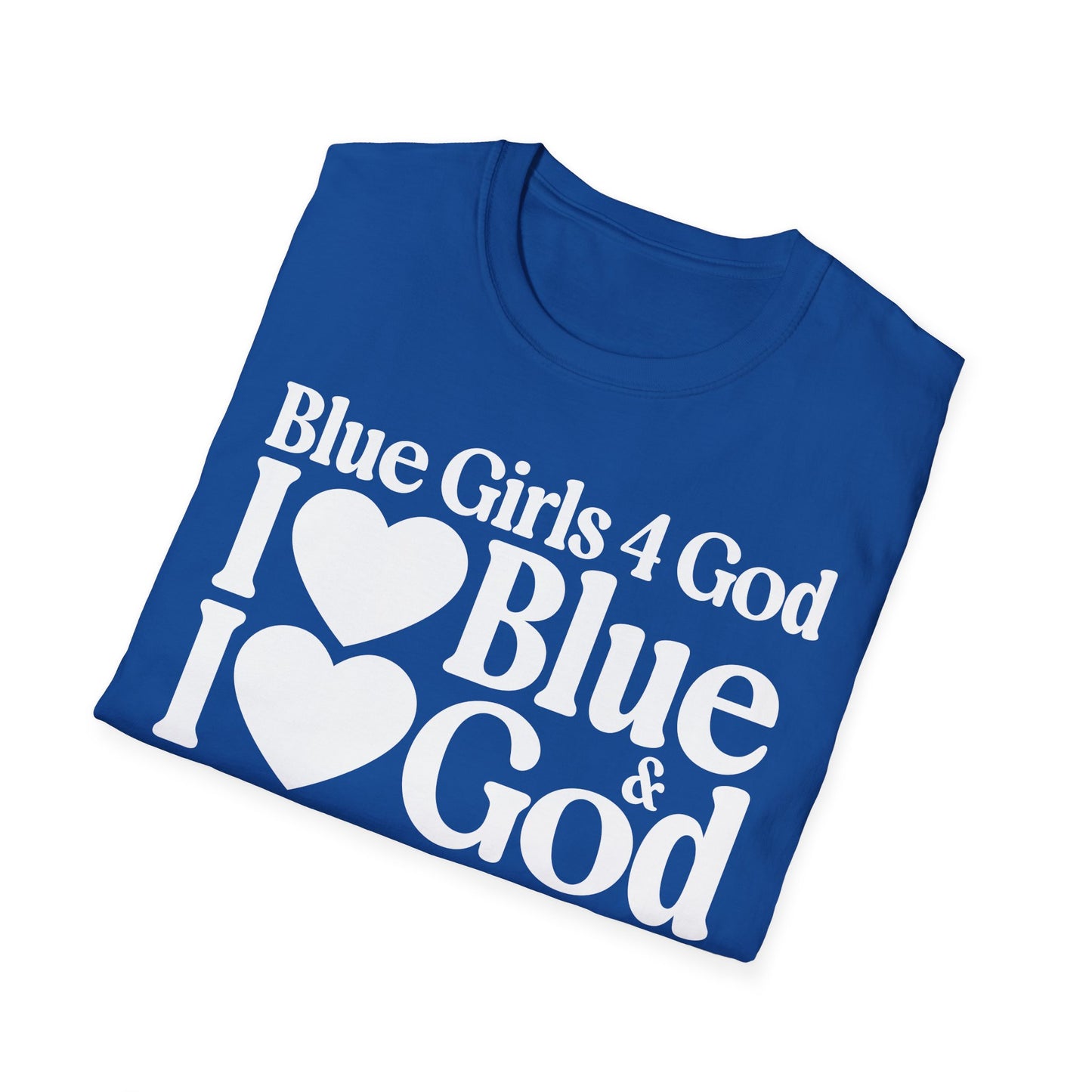 Blue Girls 4 God Adult T-shirt - You Are Trustworthy, Dependable, Confident, Honest, Loyal, Professional, and Inspirational!