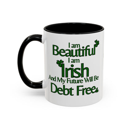 I Am Beautiful Irish & Debt Free Future Mug - Money Mindset Affirmation Cup - Irish Pride Gift