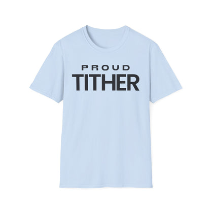 Proud Tither T-Shirt | Faith-Based Tee | Tithing Lifestyle| Faith & Abundance Statement T-Shirt  | Financial Freedom Shirt