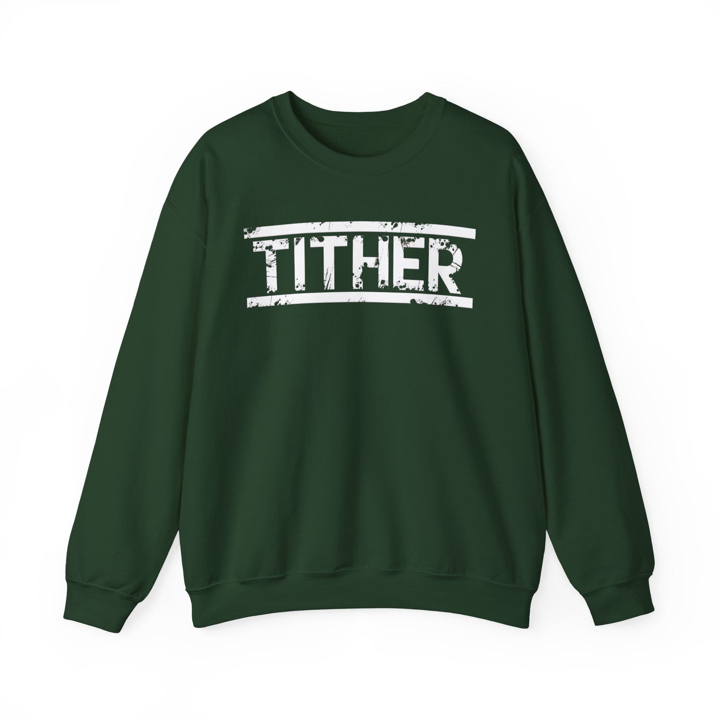 Tough Tither Unisex Sweatshirt - Faith Driven, Giver, Church, Bold Faith Based Statement Pullover