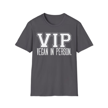VIP Vegan Unisex T-Shirt, Vegan In Person Statement Conversation Starter Tee