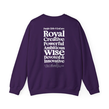 Purple Girls 4 God Adult Sweatshirt - You Are Royal, Creative, Powerful, Ambitious, Wise, Devoted, and Innovative!