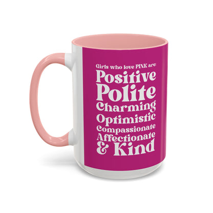Pink Girl 4 Life Pink Mug - Positive Affirmation, Cute, Inspirational Double Sided, 11oz 15oz Mug, Great Gift
