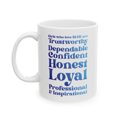 Blue Girl 4 Life White Mug - Positive Affirmation, Cute, Inspirational Double Sided, 11oz & 15oz Mug, Great Gift