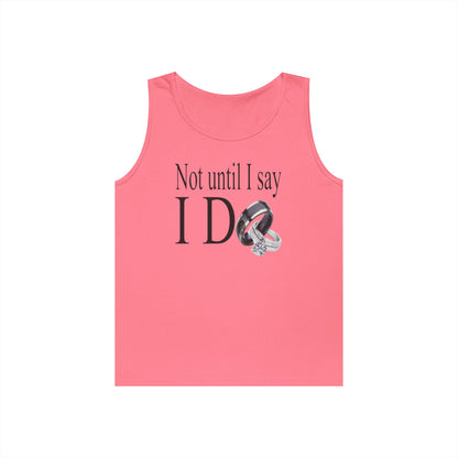 Not Until I Say I Do Unisex Tank Top – Statement Tank | Faith-Based Summer Tank | Modesty & Purity Graphic Tank | Inspirational Casual Tank