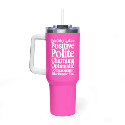 Pink Girl 4 Life 40 oz Pink Tumbler - Cute, Pink, Positive, Affirmation, Inspirational, Insulated Tumbler