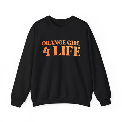 Orange Girl 4 Life Sweatshirt - Cute Ladies Black Graphic Sweatshirt, Positive Affirmation Sweatshirt, Inspirational Unisex Sweatshirt, Orange Fashion