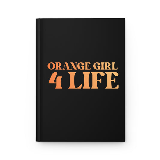 🧡 Orange Girl 4 Life Black Matte Hardcover Journal – 150 Lined Pages | Inspirational Journal for Women & Girls | 5.75" x 8" Gift Notebook