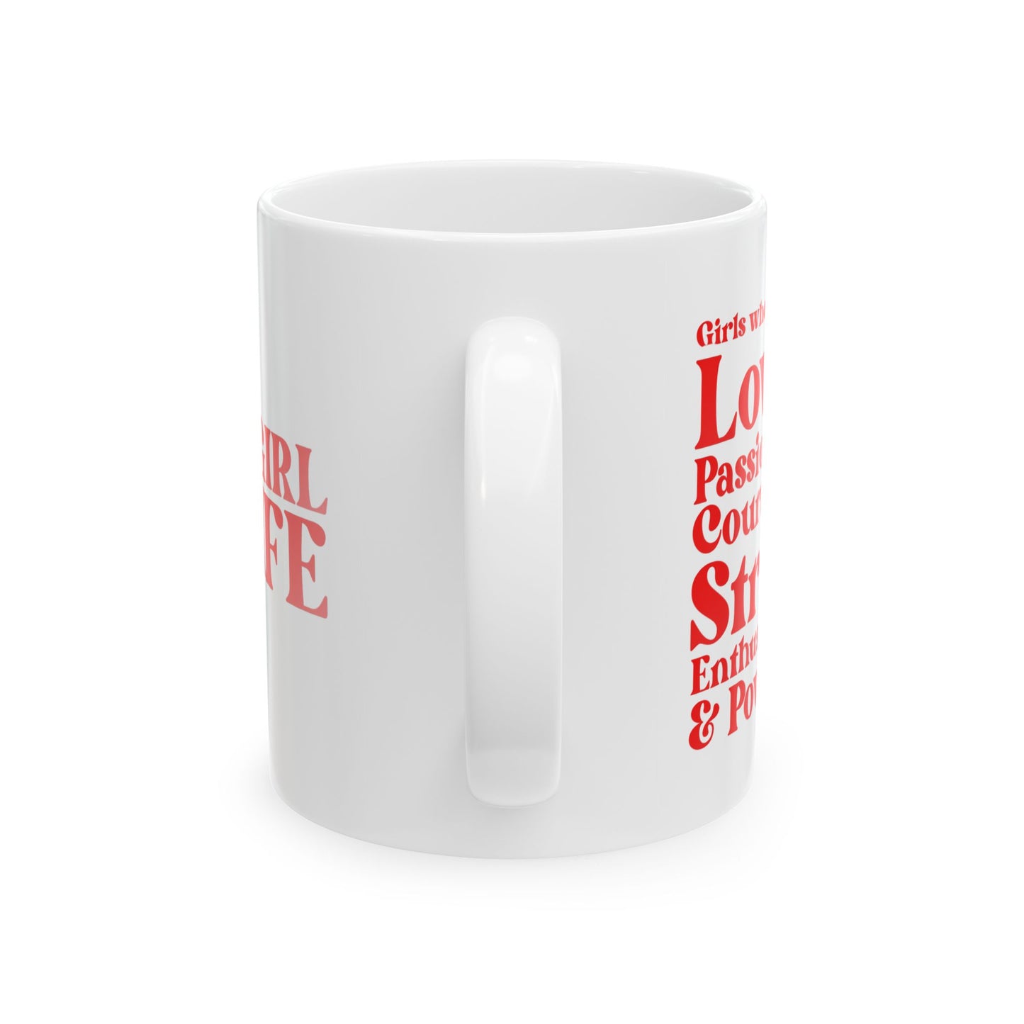 Red Girl 4 Life White Mug - Positive Affirmation, Cute, Inspirational Double Sided, 11oz & 15oz Mug, Great Gift