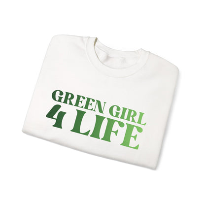 Green Girl 4 Life Sweatshirt - Cute Ladies White Graphic Sweatshirt, Positive Affirmation Sweatshirt, Inspirational Unisex Sweatshirt, Green Fashion