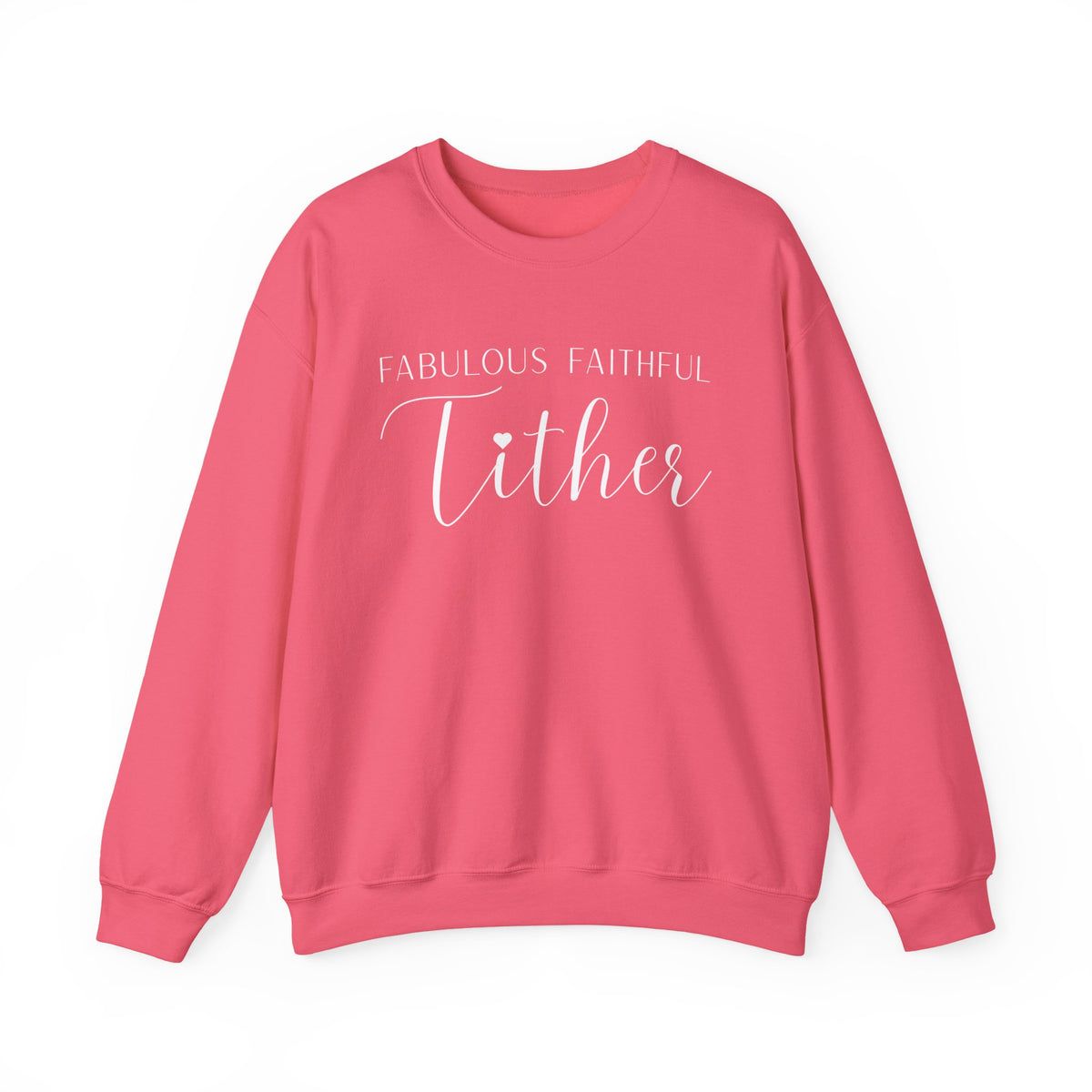 Fabulous Faithful Tither Sweatshirt