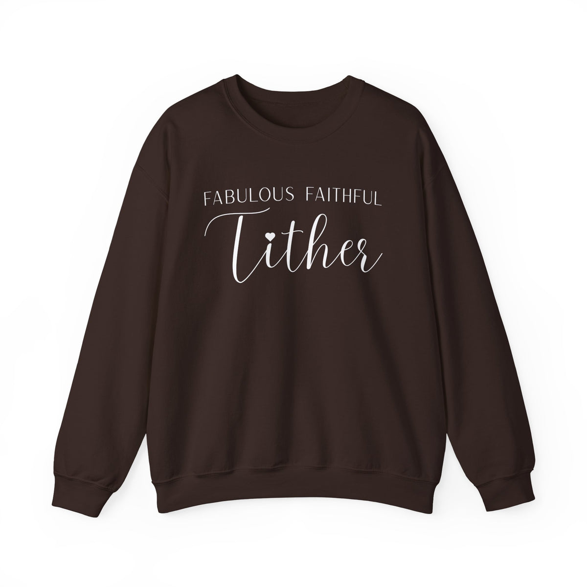Fabulous Faithful Tither Sweatshirt