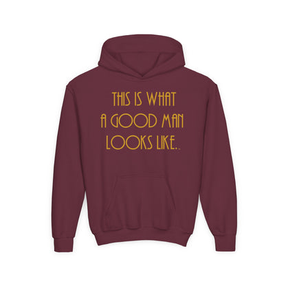 This Is What a Good Man Looks Like Youth Hoodie - Proud, Strong & Full of Character