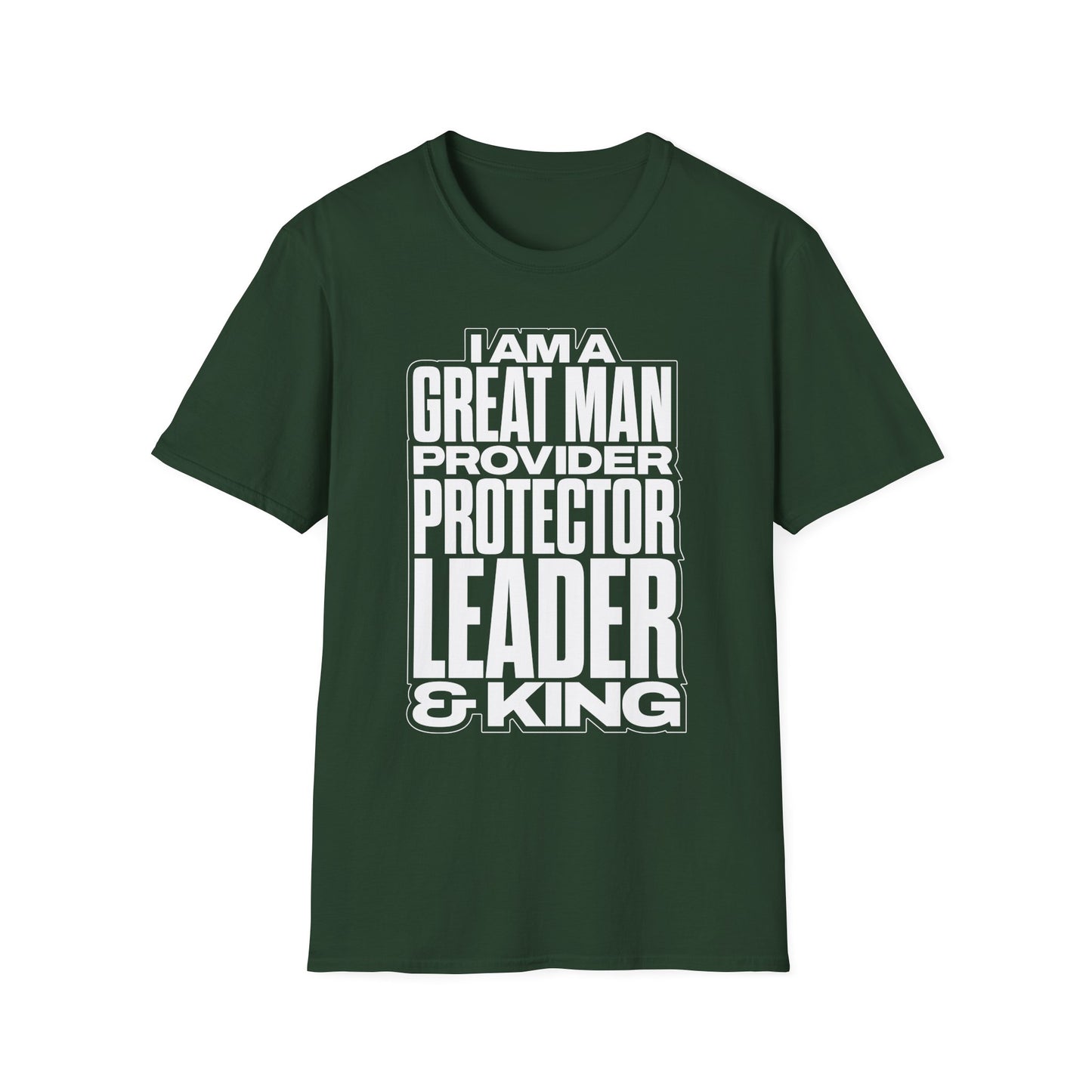 I Am A Great Man Adult T-Shirt - For Kings, Protectors & Leaders
